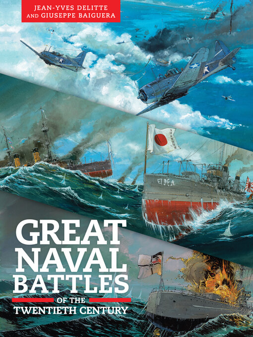 Title details for Great Naval Battles of the Twentieth Century by Giuseppe Baiguera - Available